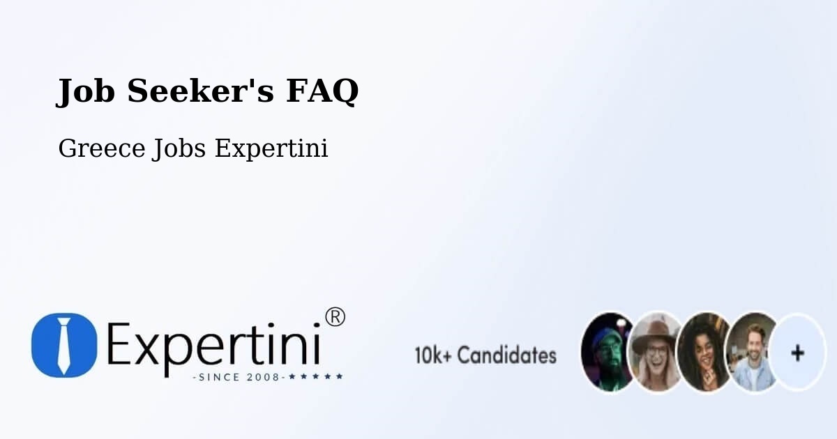 Job Seeker FAQ – Mándra - Greece Jobs Expertini