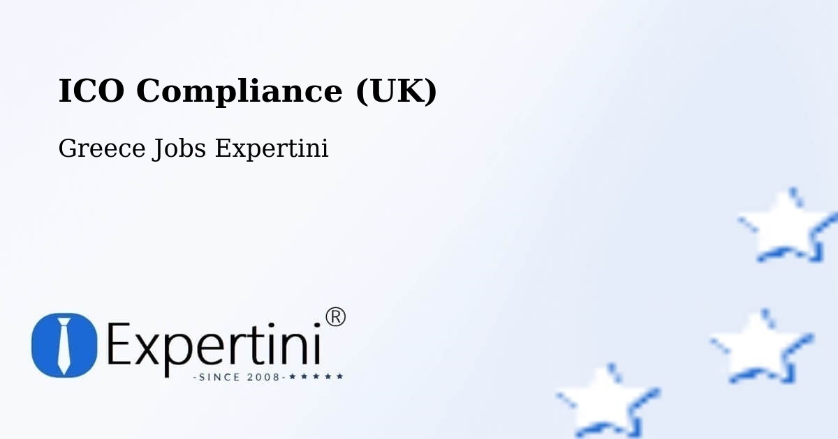 UK Data Protection & ICO Compliance – Mándra - Greece Jobs Expertini